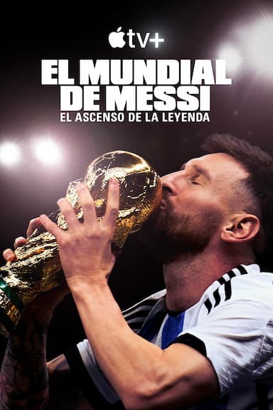 Imagen El Mundial de Messi: el ascenso de la leyenda